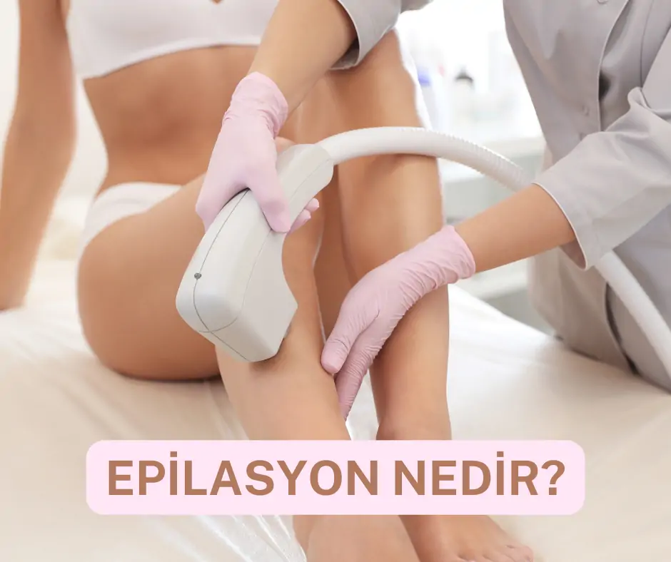 Epilasyon Nedir ve Nasıl Çalışır?