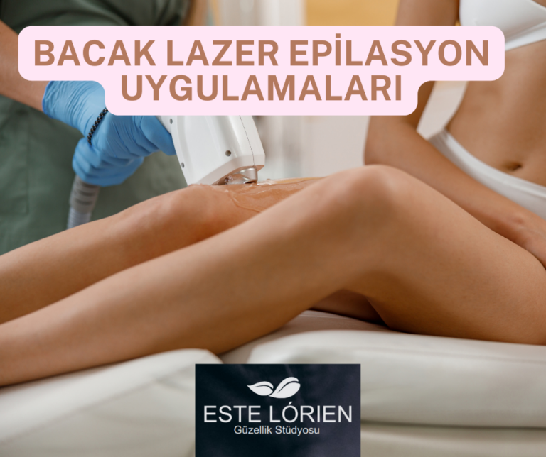 bacak lazer epilasyon